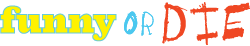 Funny or Die